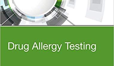 دانلود کتاب Drug Allergy Testing کتاب تست آلرژی مواد مخدر ایبوک ISBN-10: 0323485510 ISBN-13: by David Khan M.D. (Author), Aleena Banerji M.D.9780323485517